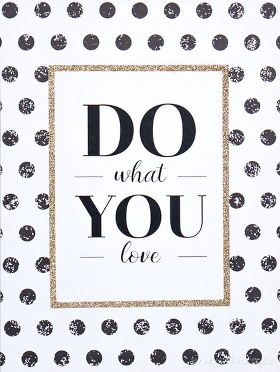 DO WHAT YOU LOVE, nástěnný obraz s glitter efektem, 30 x 40 cm | Nástďnné obrazy | Grand Móda